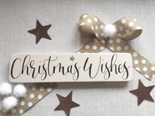 Load image into Gallery viewer, Wooden Freestanding Christmas Sign - Christmas Wishes