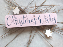Load image into Gallery viewer, Wooden Freestanding Christmas Sign - Christmas Wishes