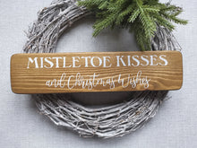Load image into Gallery viewer, Wooden Freestanding Christmas Sign - Mistletoe Kisses