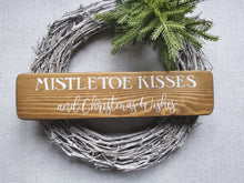 Load image into Gallery viewer, Wooden Freestanding Christmas Sign - Mistletoe Kisses