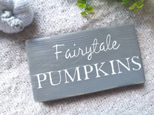 Load image into Gallery viewer, Pumpkin wooden sign | Fairytale Pumpkins| Autumn decor | Farmhouse Country kitchen GREY, Pink, Taupe
