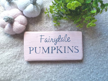 Load image into Gallery viewer, Pumpkin wooden sign | Fairytale Pumpkins| Autumn decor | Farmhouse Country kitchen GREY, Pink, Taupe