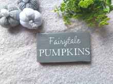 Load image into Gallery viewer, Pumpkin wooden sign | Fairytale Pumpkins| Autumn decor | Farmhouse Country kitchen GREY, Pink, Taupe