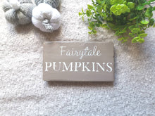 Load image into Gallery viewer, Pumpkin wooden sign | Fairytale Pumpkins| Autumn decor | Farmhouse Country kitchen GREY, Pink, Taupe