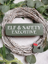 Load image into Gallery viewer, Elf &amp; Safety Wooden Sign

