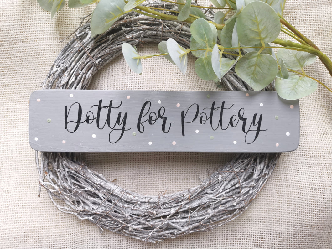 Dotty for Pottery wooden sign