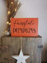 Load image into Gallery viewer, Fairytale Pumpkins wooden sign
