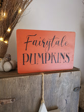 Load image into Gallery viewer, Fairytale Pumpkins wooden sign
