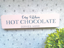 Load image into Gallery viewer, Wooden Sign , Cosy Kitchen Hot Chocolate
