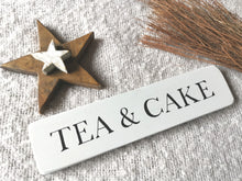 Load image into Gallery viewer, Wooden Sign , Tea &amp; Cake
