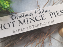 Load image into Gallery viewer, Rustic wooden Christmas sign, Festive decor Farmhouse Country kitchen, Christmas kitchen Hot Mince pies

