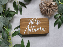 Load image into Gallery viewer, Hello Autumn wooden Sign
