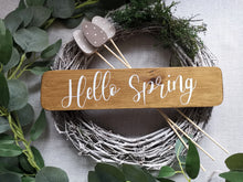 Load image into Gallery viewer, Wooden Freestanding Spring Sign - Hello Spring
