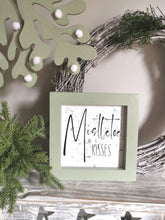 Load image into Gallery viewer, Canvas framed Sign - Mistletoe Kisses
