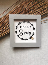 Load image into Gallery viewer, Canvas framed Sign - Hello Spring
