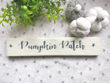 Load image into Gallery viewer, Rustic wooden Pumpkin Patch sign, Autumn decor Farmhouse Country kitchen GREY, Pink, Cream, Blue
